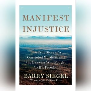 Hardback copy of Manifest Injustice by Barry Siegel